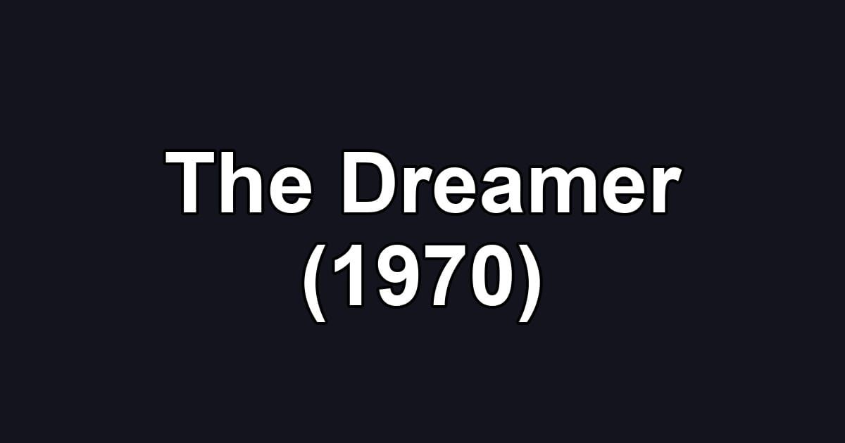 The Dreamer (1970)