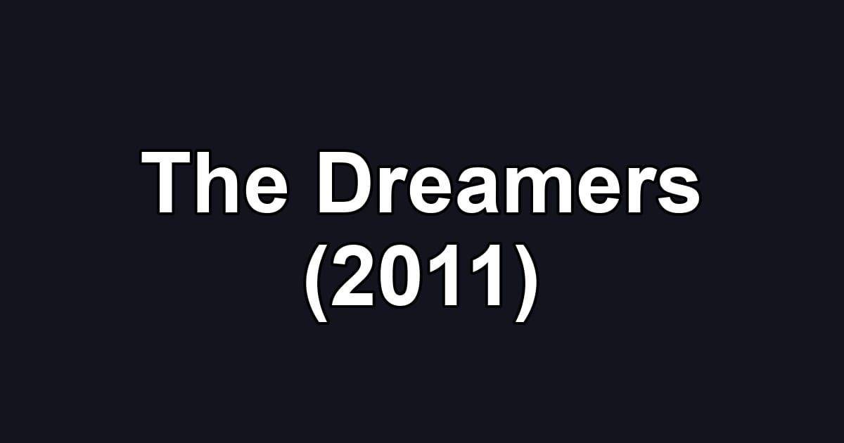 The Dreamers (2011)