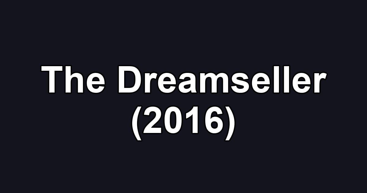 The Dreamseller (2016)