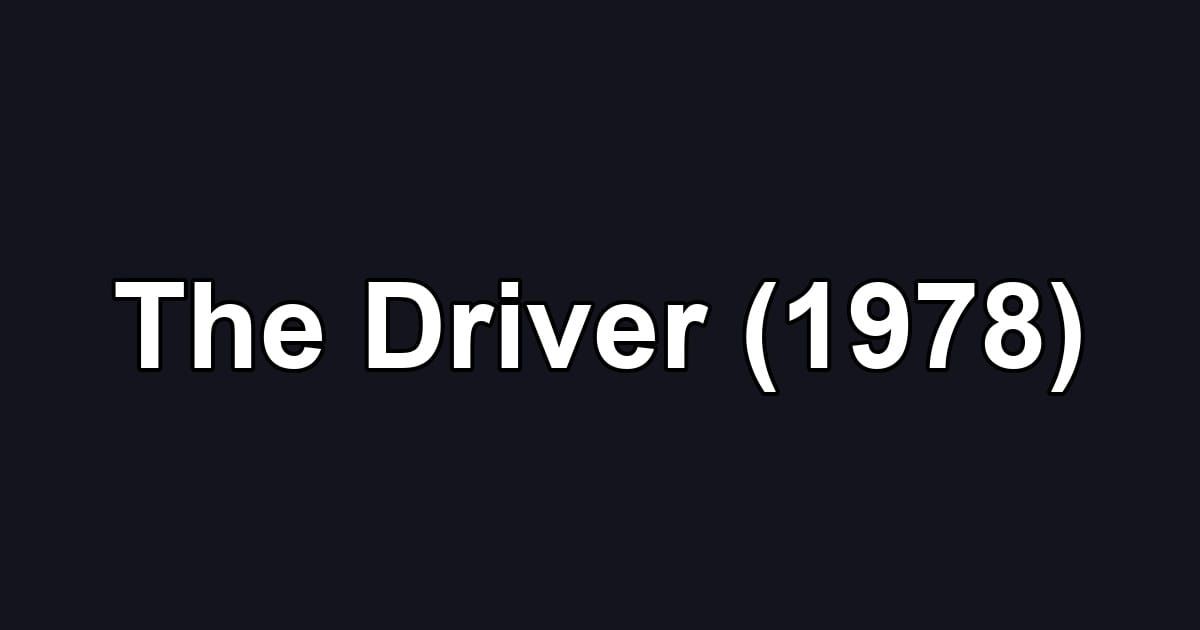 The Driver (1978)