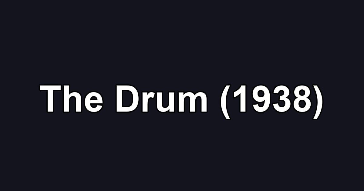 The Drum (1938)