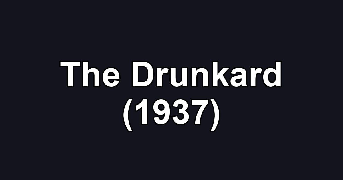 The Drunkard (1937)