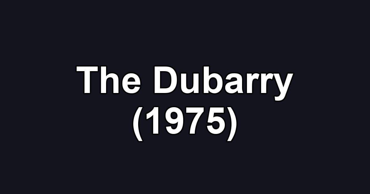 The Dubarry (1975)