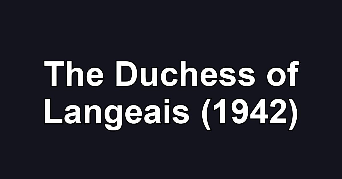 The Duchess of Langeais (1942)