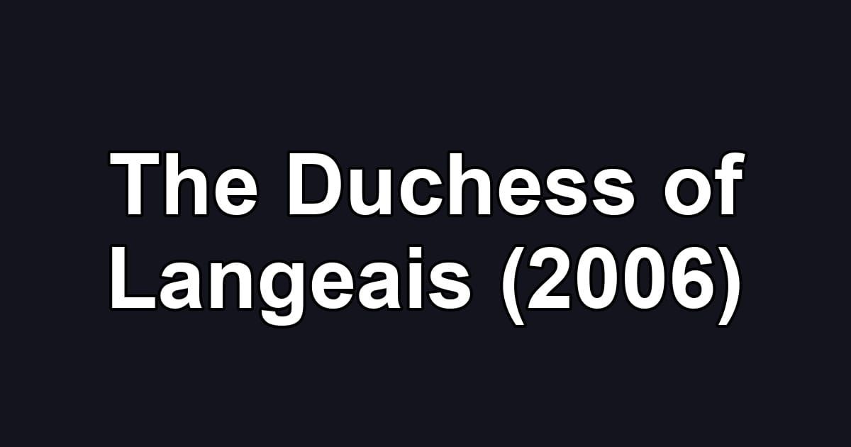The Duchess of Langeais (2006)