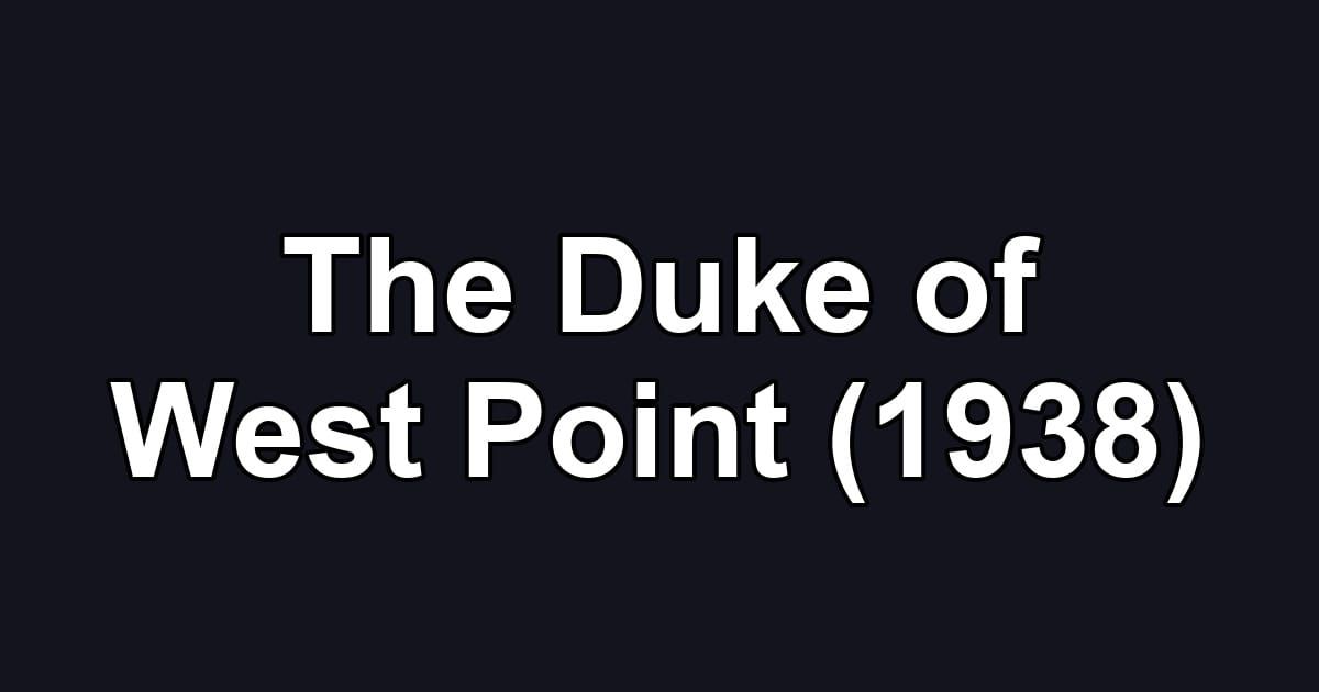 The Duke of West Point (1938)