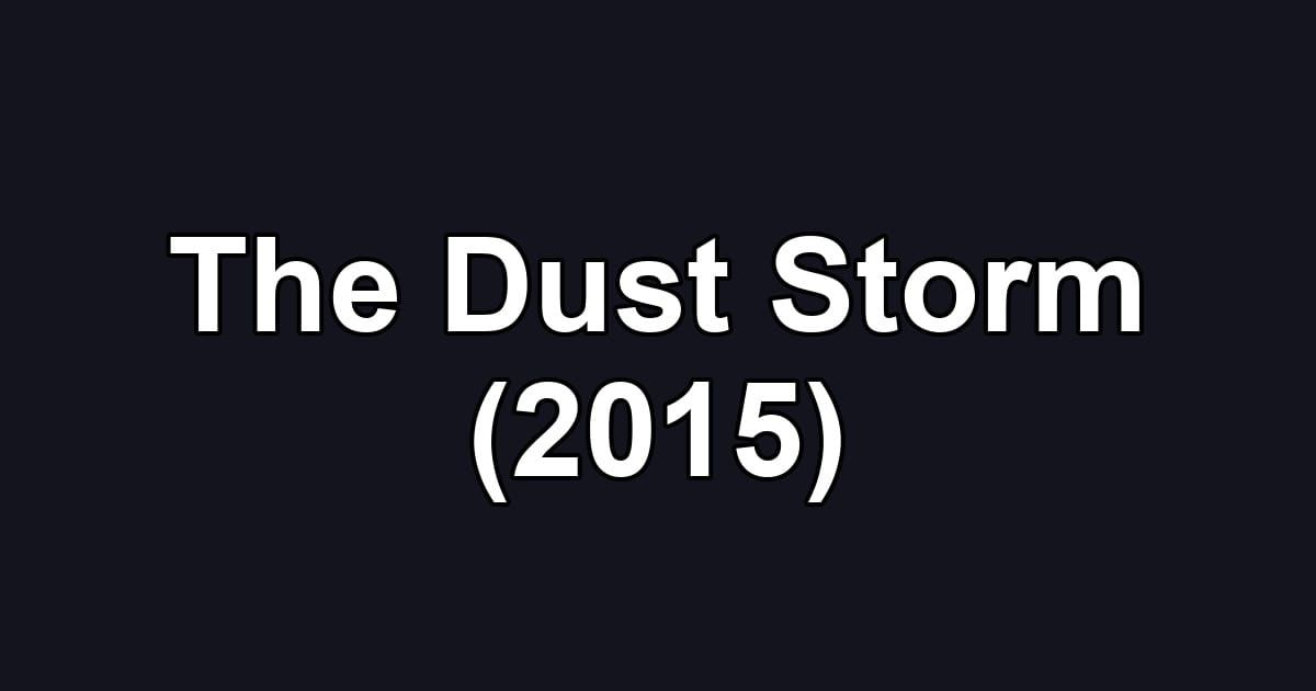 The Dust Storm (2015)