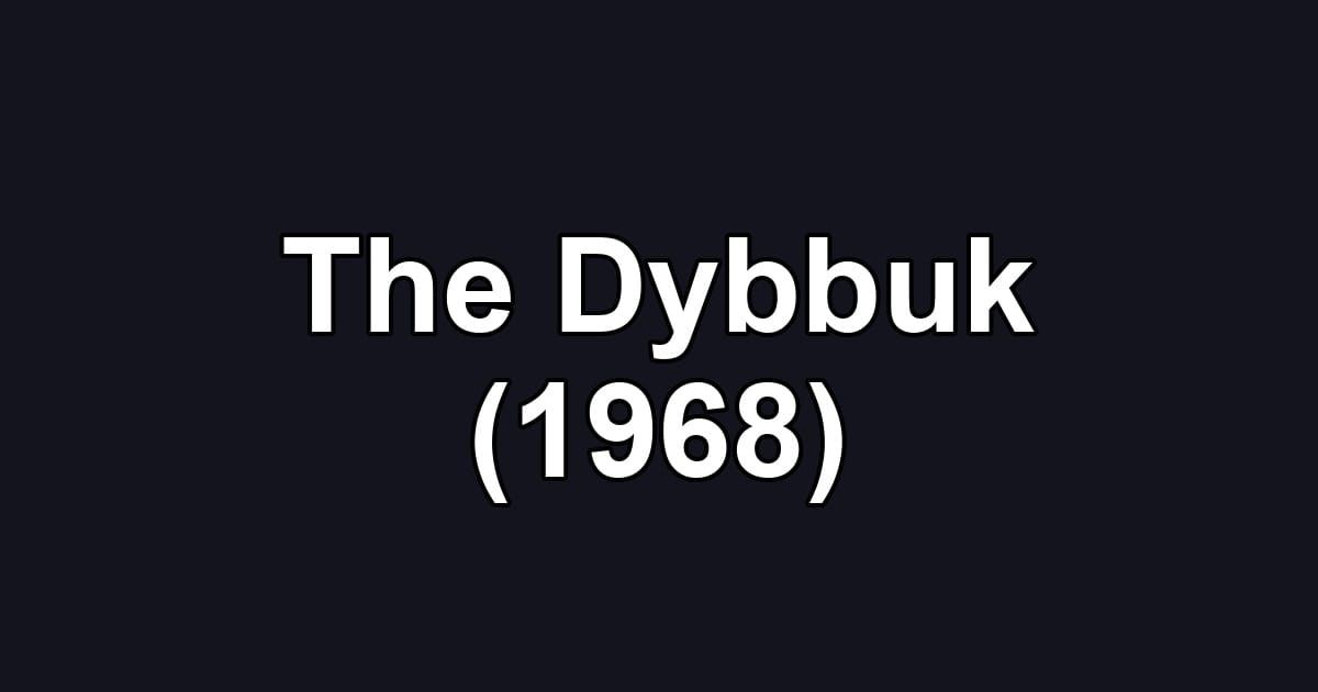 The Dybbuk (1968)