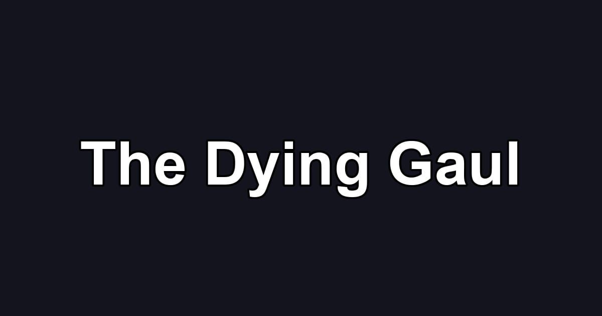 The Dying Gaul