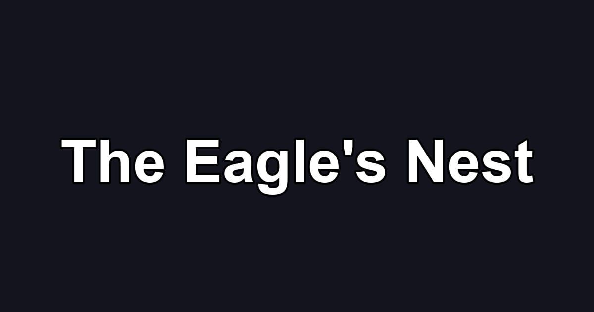 The Eagle's Nest