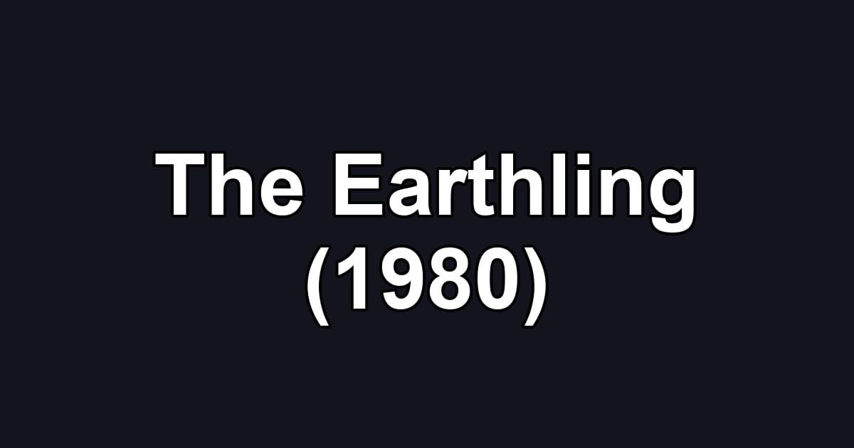 The Earthling (1980)