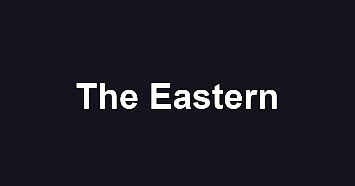 The Eastern