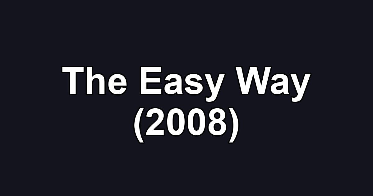 The Easy Way (2008)