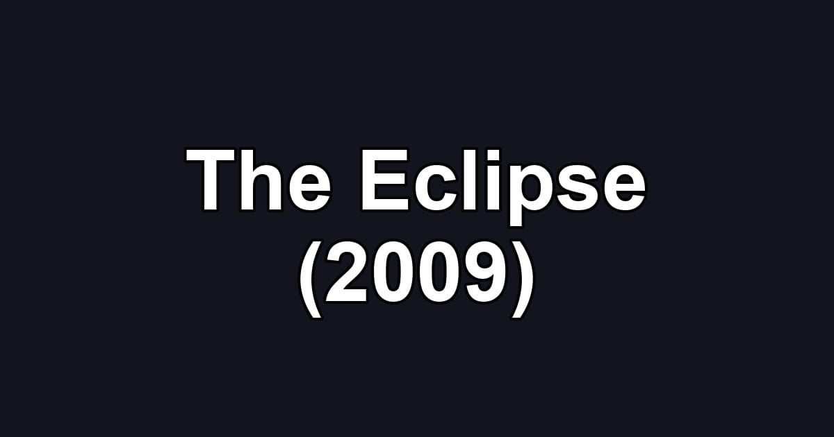 The Eclipse (2009)