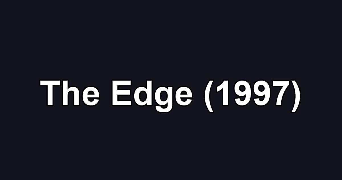 The Edge (1997)
