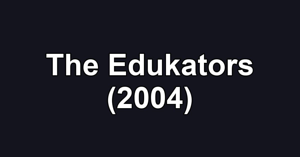 The Edukators (2004)