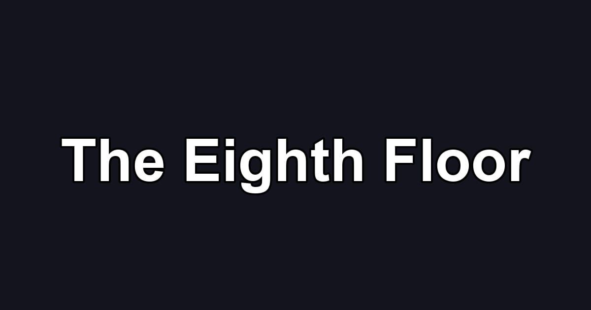 The Eighth Floor