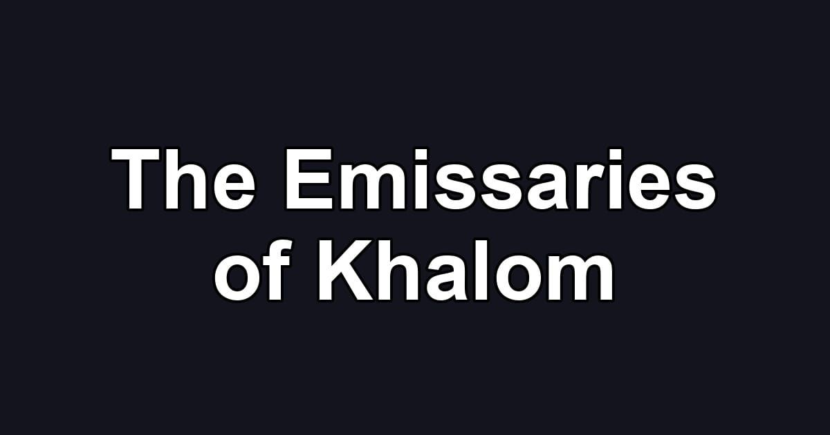 The Emissaries of Khalom