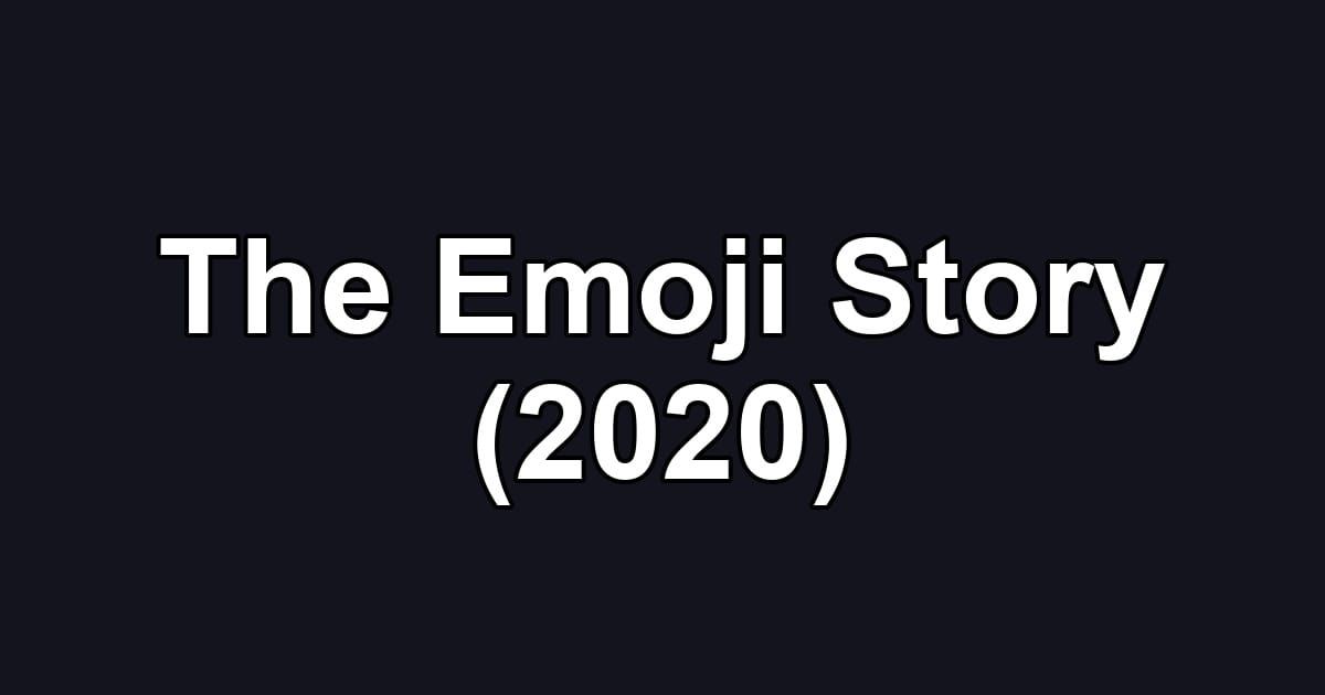 The Emoji Story (2020)