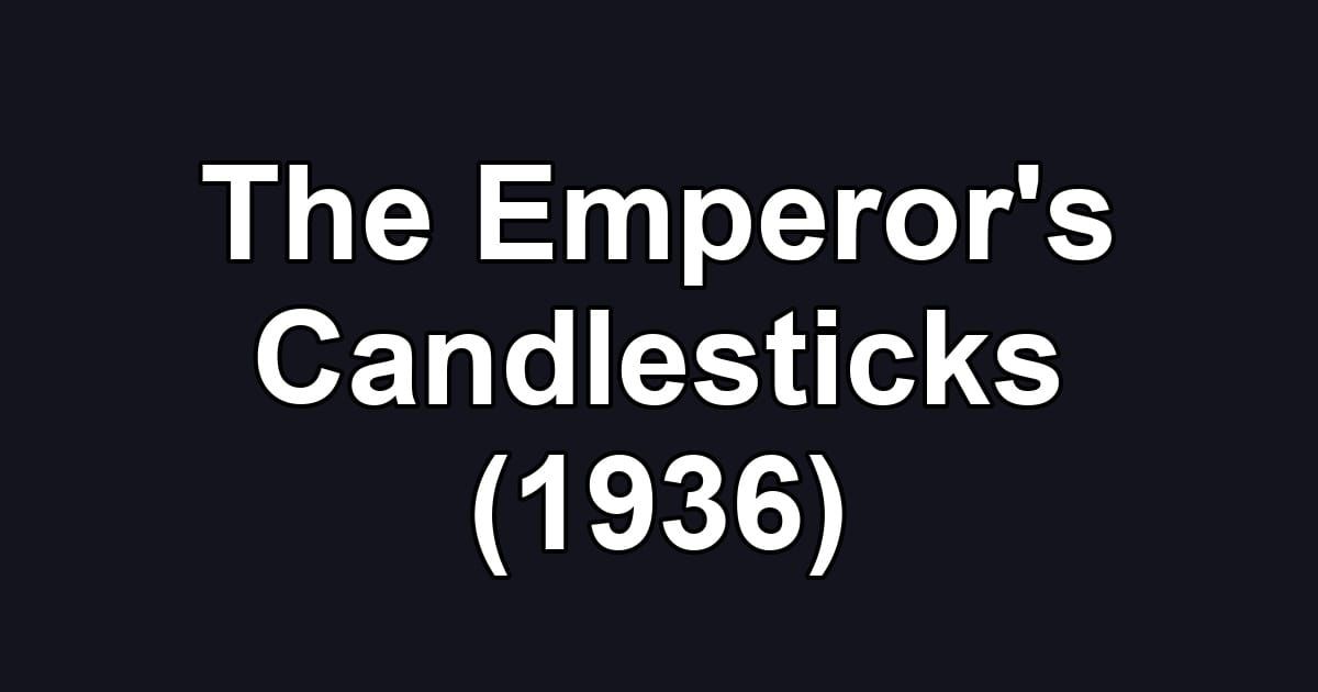 The Emperor's Candlesticks (1936)