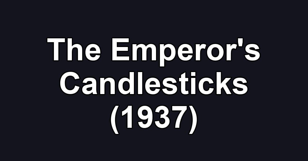 The Emperor's Candlesticks (1937)