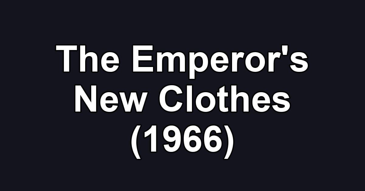 The Emperor's New Clothes (1966)