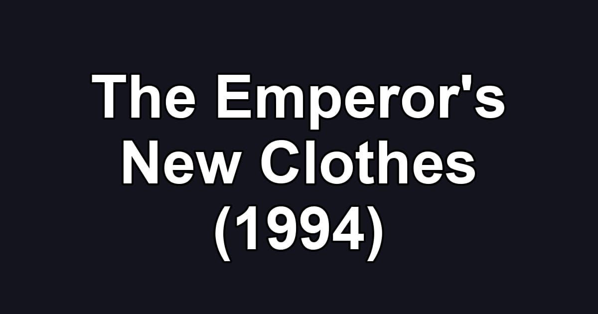 The Emperor's New Clothes (1994)