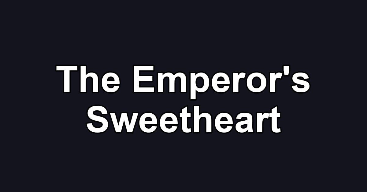 The Emperor's Sweetheart