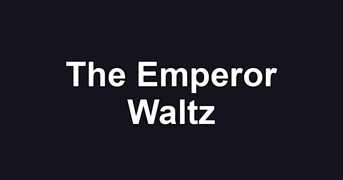 The Emperor Waltz