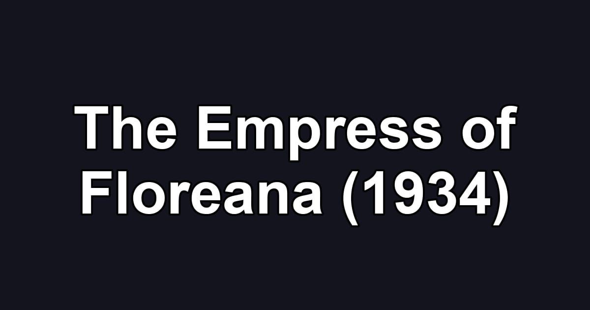 The Empress of Floreana (1934)