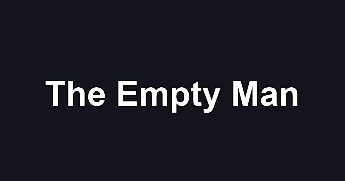 The Empty Man
