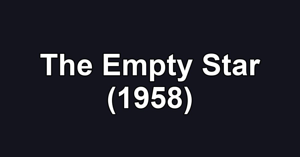 The Empty Star (1958)