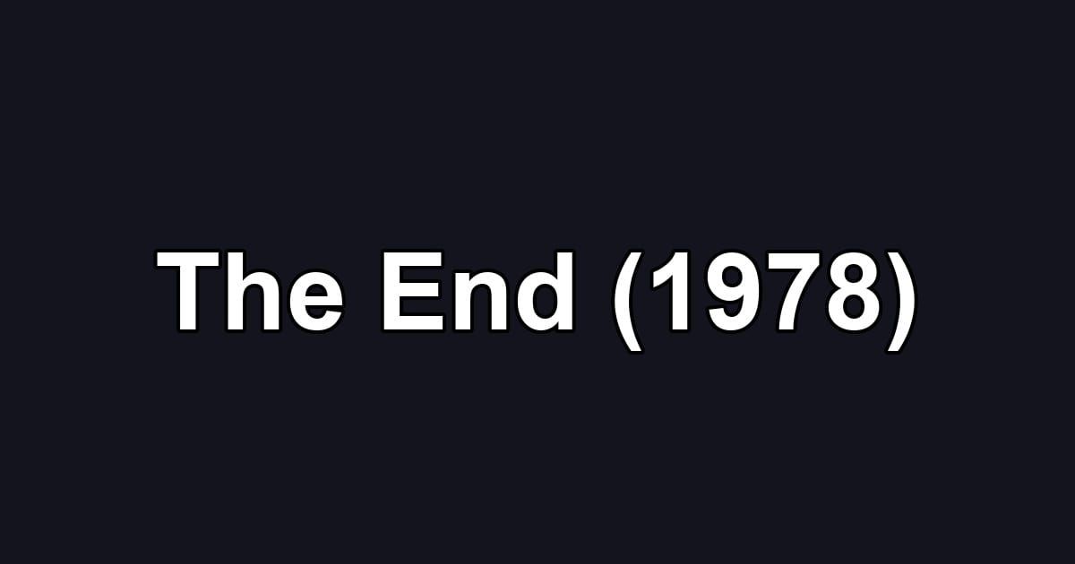 The End (1978)