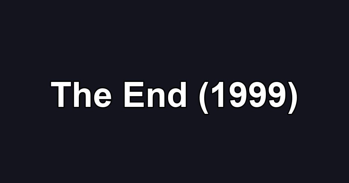 The End (1999)