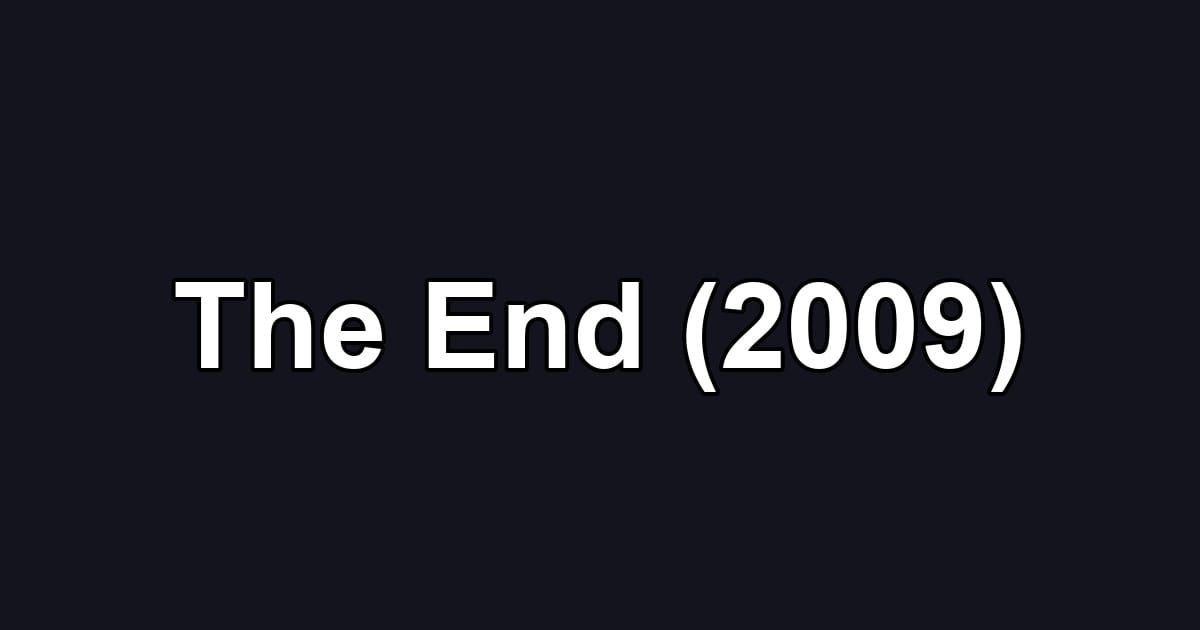 The End (2009)