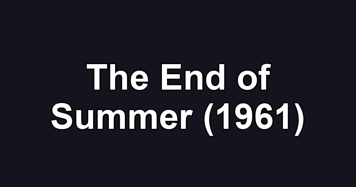 The End of Summer (1961)