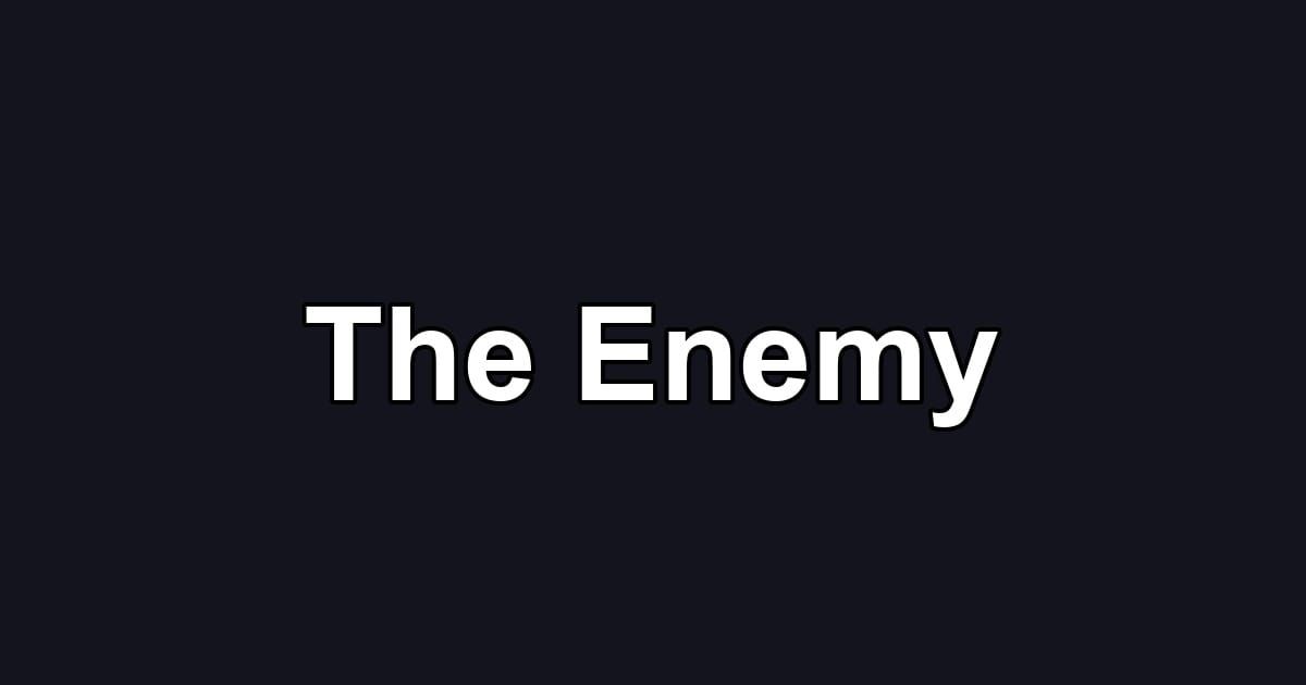 The Enemy