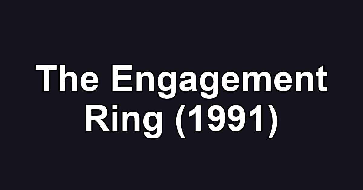 The Engagement Ring (1991)