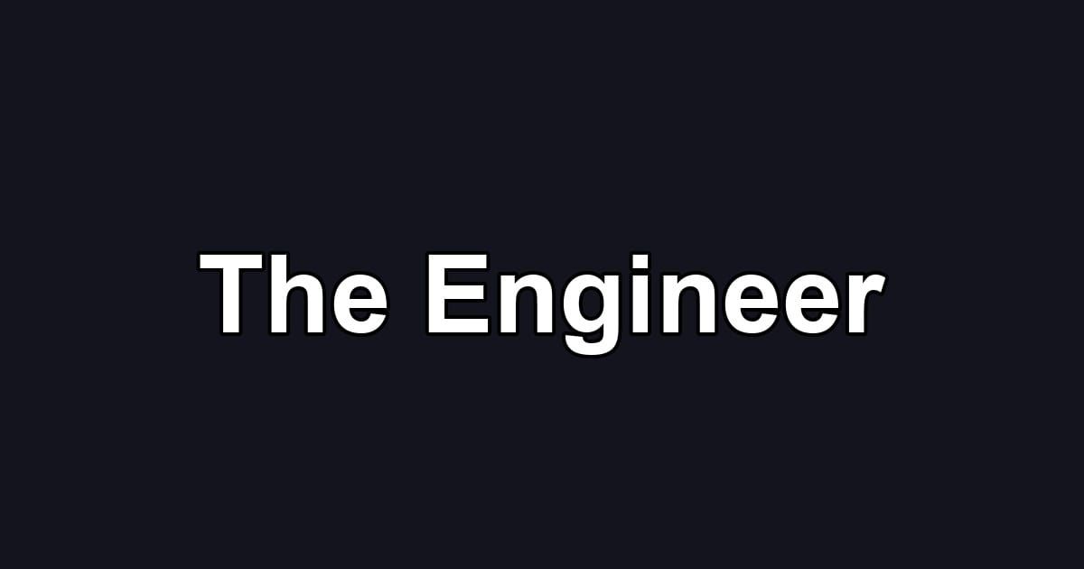 The Engineer