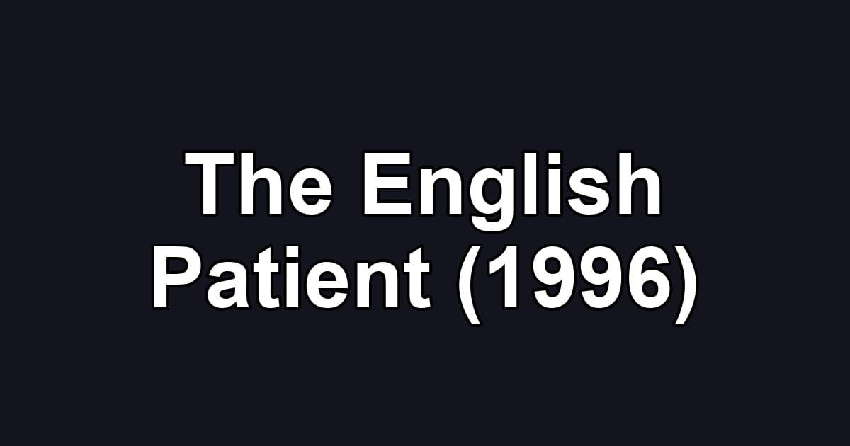 The English Patient (1996)