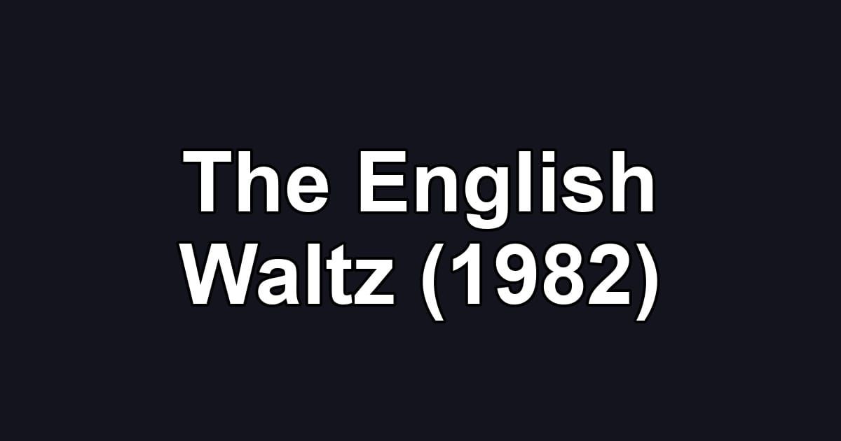 The English Waltz (1982)
