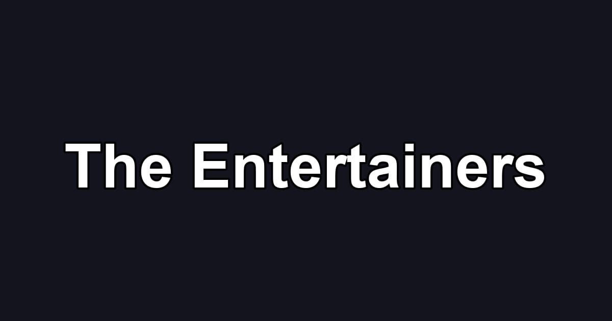 The Entertainers
