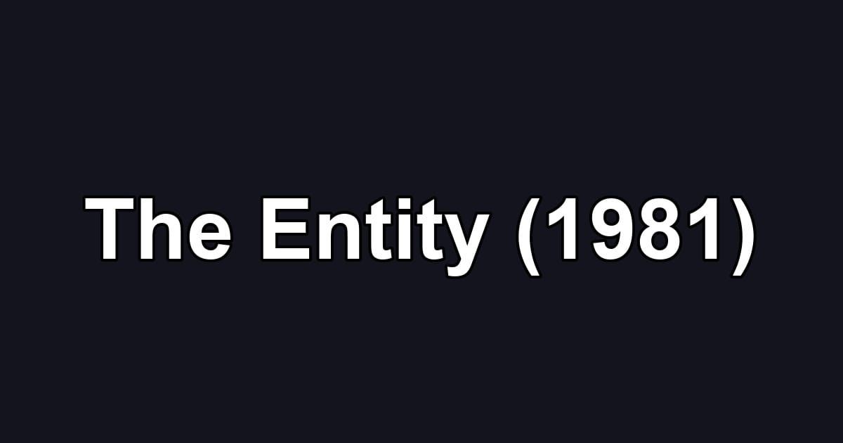 The Entity (1981)
