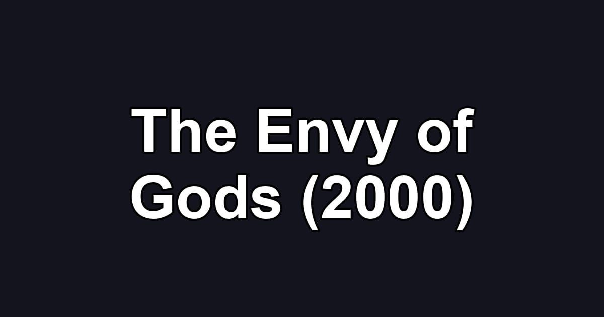 The Envy of Gods (2000)