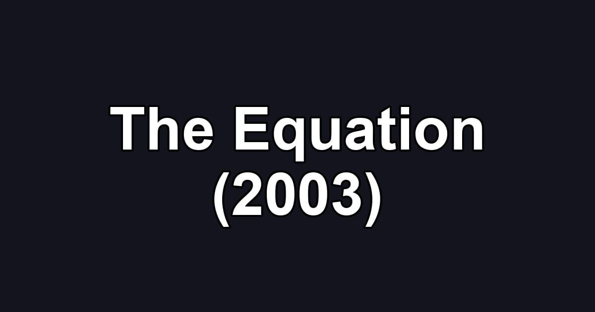 The Equation (2003)