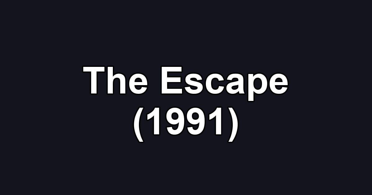 The Escape (1991)