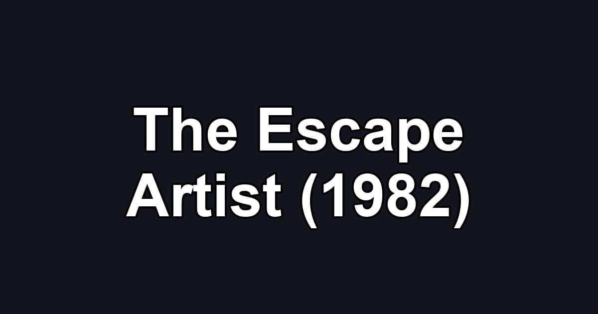 The Escape Artist (1982)