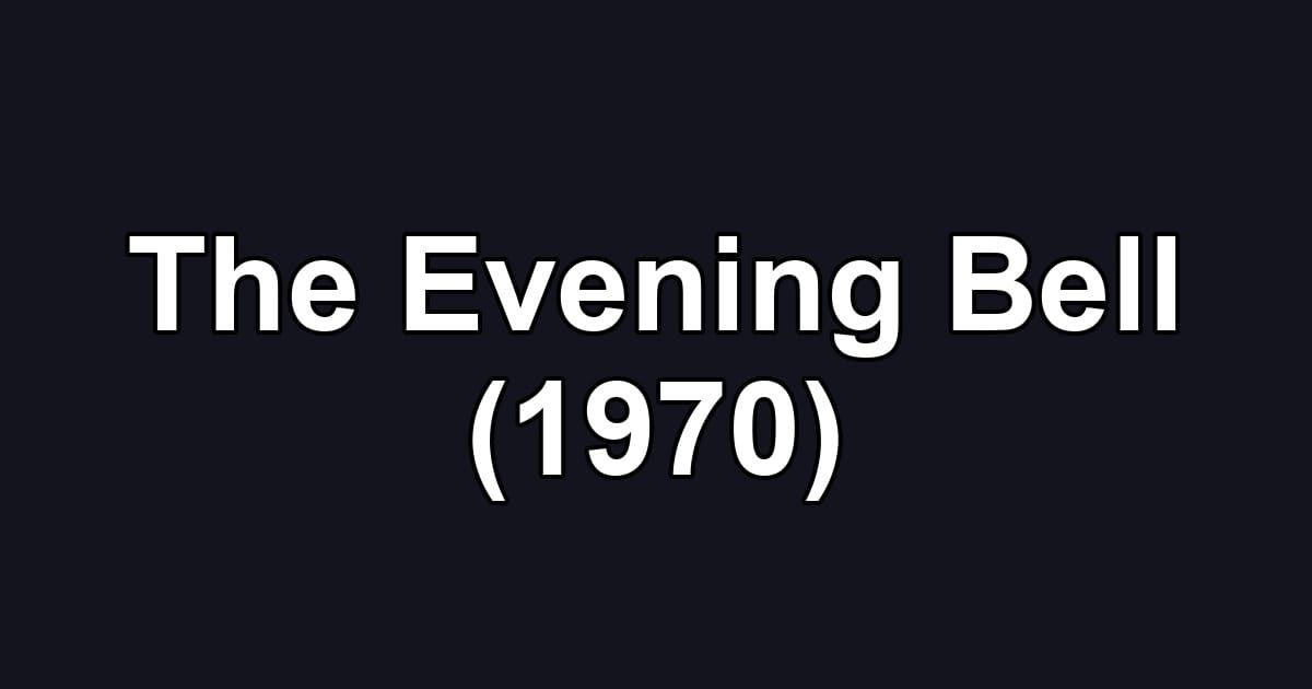 The Evening Bell (1970)