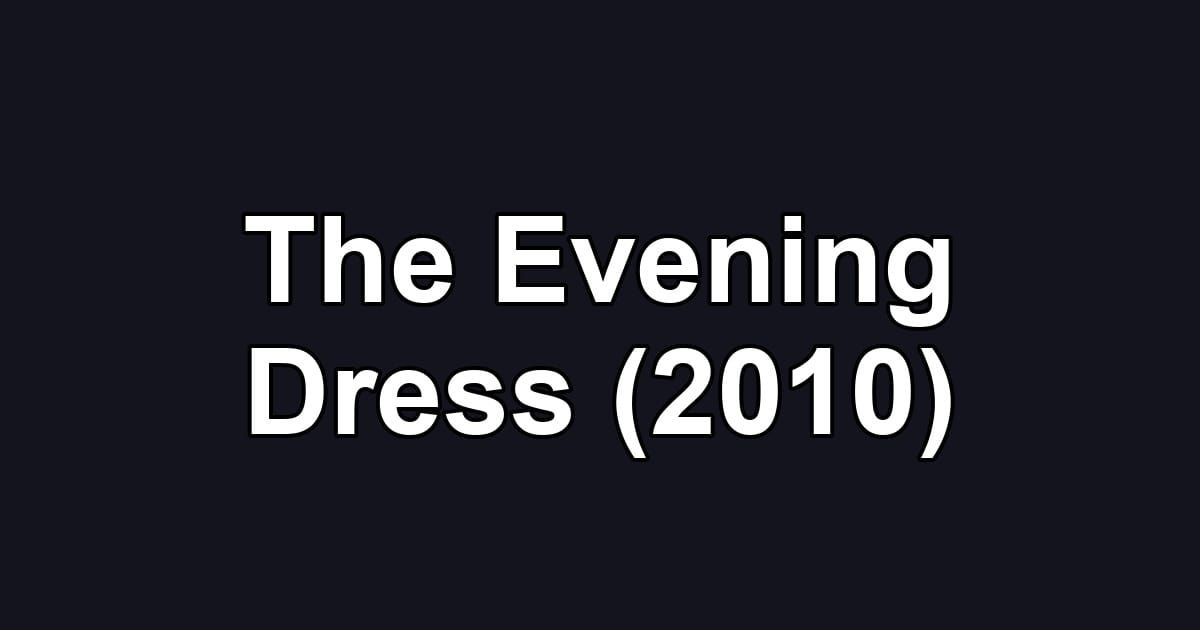 The Evening Dress (2010)