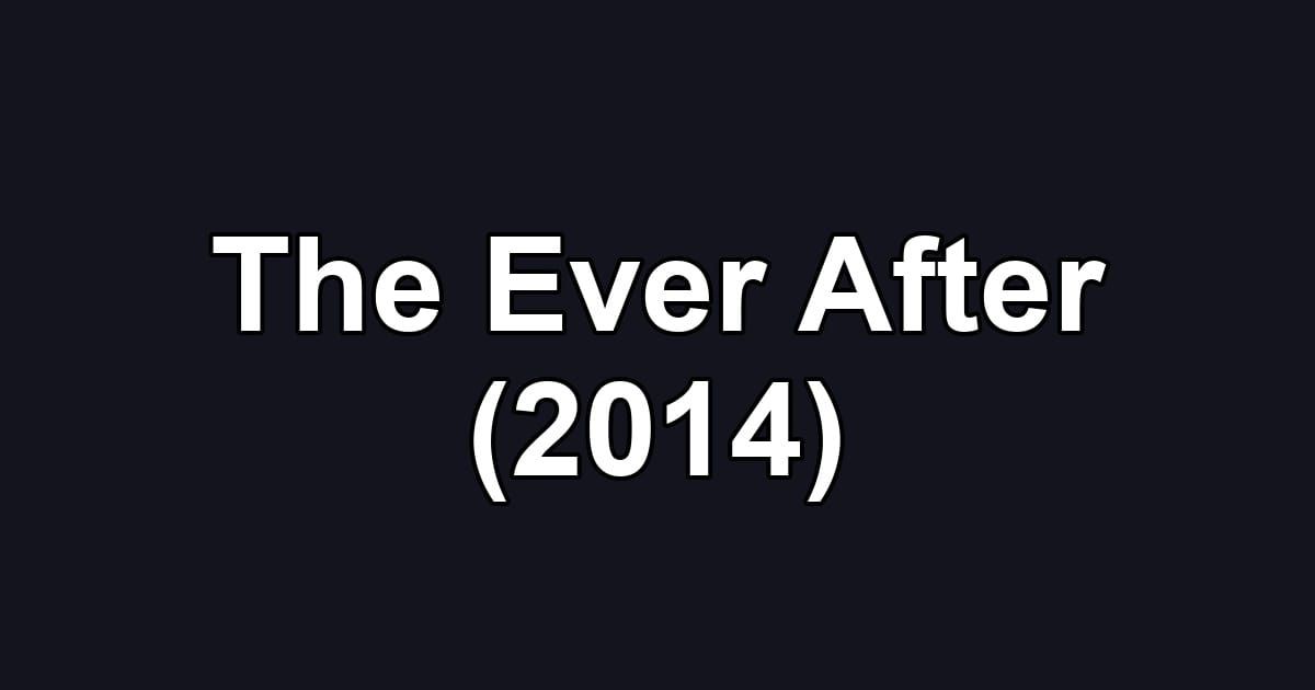 The Ever After (2014)